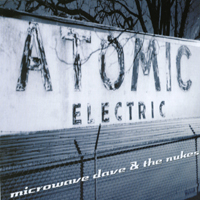 microwave dave & the nukes : atomic electric