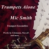 MIC SMITH: Trumpets Alone