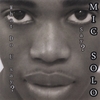 MIC SOL-O: What Do You Say