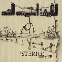 Mid August Night : A Sterile Story E.P.