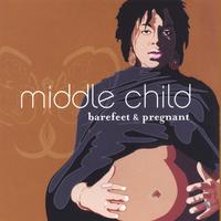 middle child : Barefeet & Pregnant