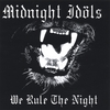 MIDNIGHT IDOLS: We Rule The Night