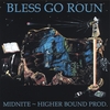 MIDNITE - HIGHER BOUND PRODUCTIONS: Bless Go Roun
