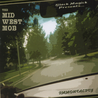 Black Magick &The Mid West Mob : Immortality