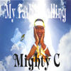 MIGHTY C: My Fathers Calling