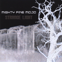Blue News (aka Mighty Fine Mojo) : Strange Light