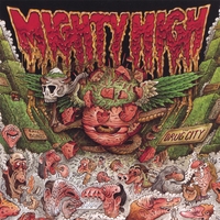 Mighty High : ...In Drug City