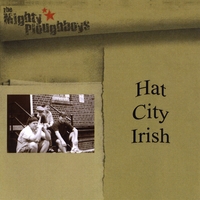 The Mighty Ploughboys : Hat City Irish