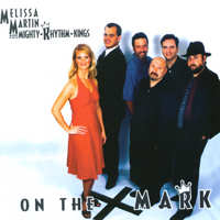MELISSA MARTIN AND THE MIGHTY RHYTHM KINGS: On The Mark