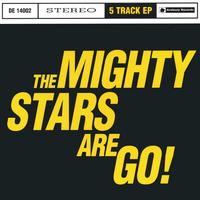 The Mighty Stars : The Mighty Stars Are Go!