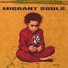 MIGRANT SOULS: The Foundation E.P