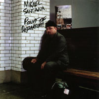 Mikael Santana : Point of Departure