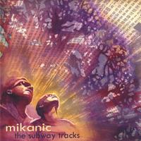 Mikanic : The Subway Tracks