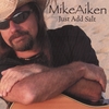 MIKE AIKEN: Just Add Salt