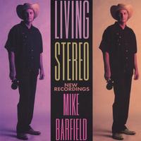 Mike Barfield : Living Stereo