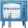 MIKE BELL: Funny Songs in Black and White