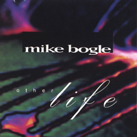 Mike Bogle - Other Life Cover
