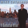 MIKE CATALANO: A Manhattan Affair