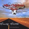 MIKE CHILDRESS BAND: Hiway Home