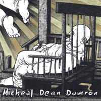 MICHAEL DEAN DAMRON: A Perfect Day for a Funeral