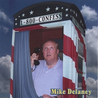 Mike Delaney : 1-800-CONFESS