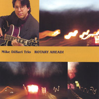 Mike DiBari Trio : Rotary Ahead!