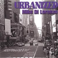 Mike Di Lorenzo : Urbanized