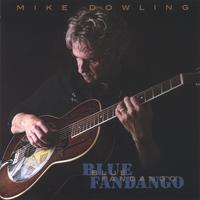 MIKE DOWLING: Blue Fandango
