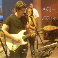 Mike Elias : Just For You