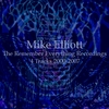 MIKE ELLIOTT: The Remember Everything Recordings