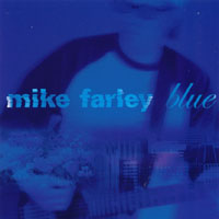 Mike Farley : blue