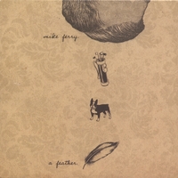 MIKE FERRY: A Feather