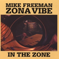MIKE FREEMAN ZONAVIBE: In The Zone
