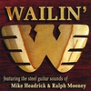 MIKE HEADRICK: Wailin'