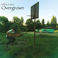 Mike Herz: Overgrown