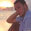 MIKE HIRST: Who Will Go