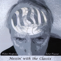 Mike Hughes : Messin' with the Classix