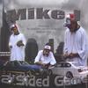 MIKE J: 2 Sided Game