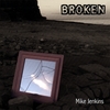 MIKE JENKINS: Broken