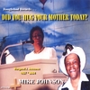 MIKE JOHNSON: DID YOU HUG YOUR MOTHER TODAY?