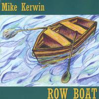 MIKE KERWIN: Row Boat