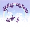 MIKE K.: Chasing Rainbows