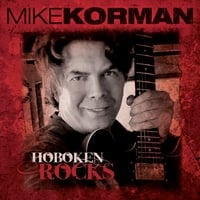 Mike Korman: Hoboken Rocks