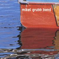 Mikel Grubb Band : Set Sail
