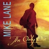 MIKE LANE: The Only One