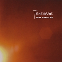 MIKE MANGIONE: Tenebrae