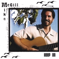 MIKE MCGILL: KEEP ON