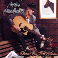 MIKE MCGUIRE: Roses For The Moon