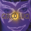 CIRCO LUCI: Circo Luci