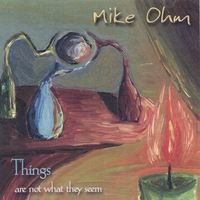 MIKE OHM: Things Are Not What They Seem